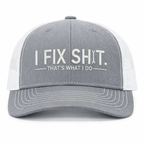 🛠 I Fix Shit Trucker Hat – Funny Mechanic & Fixer Cap