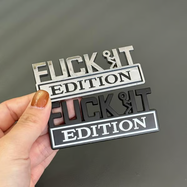 🚗🔥FUCK IT Edition Emblem | Car Decal Accessory